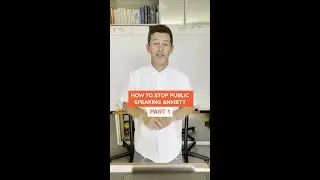 How To Stop Public Speaking Anxiety - Part 1/3