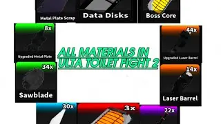 WHERE TO FIND EVERY MATERIAL IN ULTRA TOILET FIGHT 2 