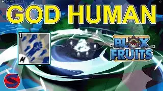 HOW TO GET GOD HUMAN IN BLOX FRUITS! UPDATE 17 PART 3