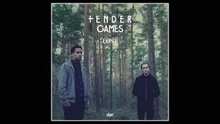 Tender Games - Lost (Ben Pearce Remix)