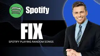 How to Fix Spotify Playing Random Songs
