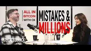 025 Peter McCormack: From Chaos To Bitcoin King (Part 1)