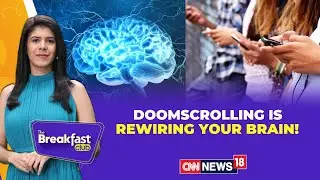 The Breakfast Club LIVE | Doomscrolling Is Rewiring Your Brain! | News18 | N18V