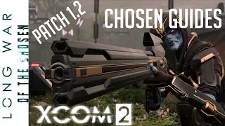 Chosen Hunter Guide - Long War of the Chosen Patch 1.2 UPDATE