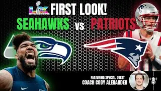 SUPER BOWL FIRST LOOK! Seahawks vs Patriots