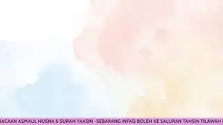 BACAAN ZIKIR ASMAUL HUSNA & SURAH YASSIN
