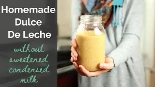 Homemade Dulce de Leche without Sweetened Condensed Milk | Ways to Use Extra Milk | Home Dairy
