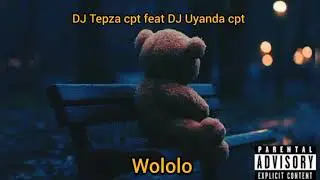 Dj Tepza cpt feat DJ Uyanda cpt Wololo remix 