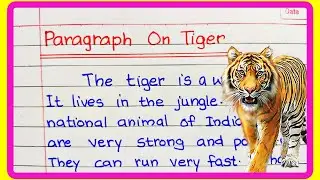 Tiger Essay | Tiger Paragraph in English | Paragraph On Tiger | Write an Essay About Tiger