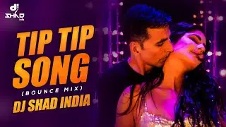Tip Tip Barsa Pani 2.0 Remix | DJ Shad India | Akshay Kumar, Katrina Kaif | Udit N, Alka Y,  |