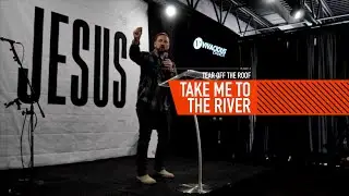 Tear Off The Roof: Take Me To The River | Part 2 (Ezekiel 47) - Caleb Pierce