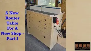 A New Router Table For A New Shop - Part I