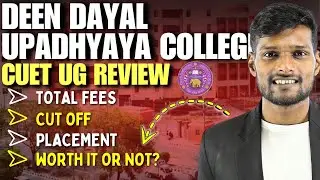 Deen Dayal Upadhyaya College Review 🎓 | Courses📚 | Fees 💰 | Cut Off 📊 | Placement 💼 | Everything 🌟