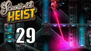 Vectron Lasers Are Everywhere! SteamWorld Heist; Elite All Stars; #29