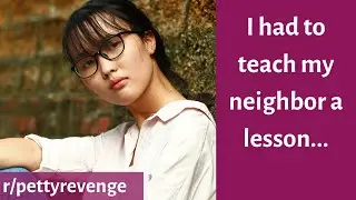 r/PettyRevenge | The Neighbor Wars | Ep. 9