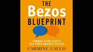 Bezos Blueprint: Communication Secrets that Power Amazon's Success - Carmine Gallo