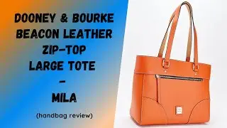 Dooney & Bourke Beacon Leather Zip-Top Large Tote - Mila (Handbag Review)