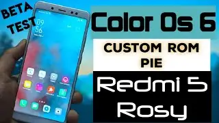 COLOR OS 6 Rom for Redmi 5 | Install Realme Os 6 in Redmi 5 Rosy | GLOBAL CUSTOM ROM | EASY FLASH
