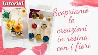 Scopriamo le creazioni in resina con i fiori