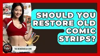 Should You Restore Old Comic Strips? - The Memorabilia Zone