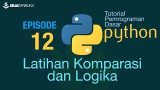 Belajar Python [Dasar] - 12 - Latihan Komparasi dan Logika