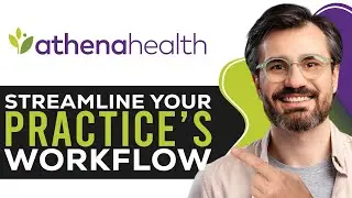 Athenahealth EMR Tutorial for Beginners | Streamline Your Practice&rsquo;s Workflow
