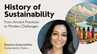 History of Sustainability: From Ancient Practices to Modern Challenges