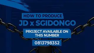 HOW TO PRODUCE JD X SGIDONGO || FL STUDIO TUTORIAL 2025