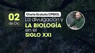 Charla Virtual CPBiol La Divulgación y la Biología en el siglo XXI