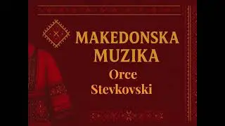 Orce Stevkovski &ndash; Makedonski Mix