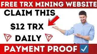 Earn 12 TRX Daily 🔥🔥 Free TRON TRX Mining Website 2024 (No Investment)