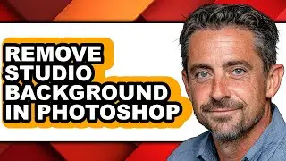 How to Remove Studio Background in Photoshop (full Guide)