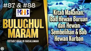 Bulughul Maram  #87 & #88 – Kitab Makanan, Bab Hewan Buruan dan Hewan Sembelihan & Bab Hewan Kurban
