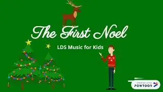 The First Noel: LDS Music for Kids