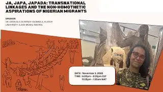 Ja, Japa, Japada: Transnational Linkages & The Non-Homothetic Aspirations of Nigerian Migrants