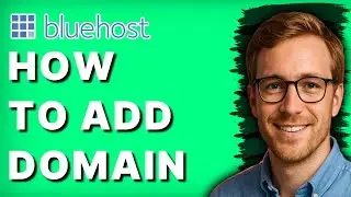 How to Add Domain in Bluehost [2026 Full Guide]