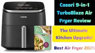 Cosori 9-in-1 TurboBlaze Air Fryer Review | The Ultimate Kitchen Upgrade!