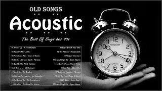 Acoustic Old Songs💔🍀The Best Of Songs 80s 90s💛☘Acoustic Best Cover🍀
