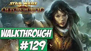 Star Wars: The Old Republic Walkthrough Ep.129 w/Angel - Plans Set In Motion!