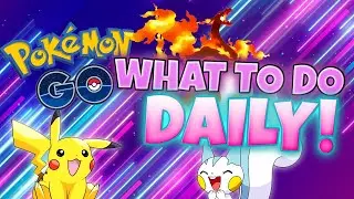 THE BEST GUIDE for DAILY ACTIVITIES in Pok&eacute;mon GO!!  Maximize Your Daily Grind!