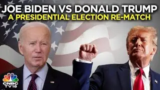 US Presidential Elections 2024: Biden & Trump Clinch Nominations For An Election Rematch | IN18V