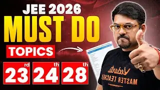 JEE Mains 2026 : 🔥Must-Do Topics for 23rd, 24th & 28th Jan All Shifts | Harsh Sir