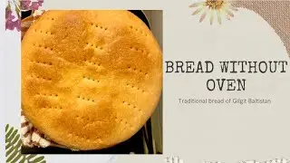 Bread without oven | Gilgitbaltistan’s traditional bread | Phitti |