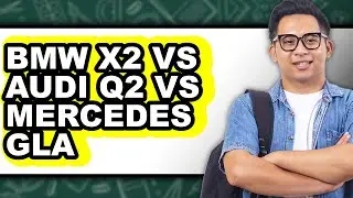 Bmw X2 Vs Audi Q2 Vs Mercedes Gla - Full Comparison
