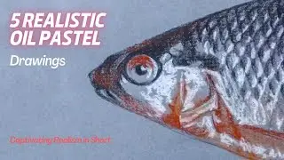Creating Lifelike Art: 5 Realistic Oil Pastels by Paint Academy