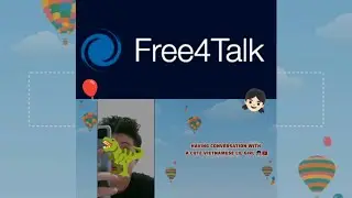 Talking to Vietnamese lil 👧🏻 on Free4talk - English Speaking Platform (Watch in the highest quality)