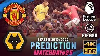 MANCHESTER UTD vs WOLVES | FIFA 20 Predictions: Premier League 2019/20 ● Matchday 25 | #MUNWOL
