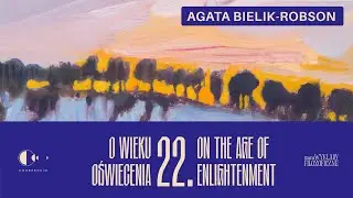 miniWYKŁADY FILOZOFICZNE #22| Agata Bielik-Robson - O wieku oświecenia