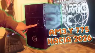 &iquest;AM3 o 775 a fines de 2025? Este video es para t&iacute; ✔ [MEJORES WINDOWS para estas RELIQUIAS]