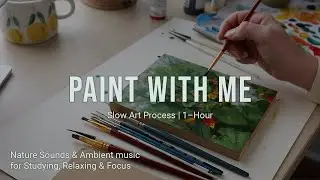 Paint with Me: A Slow, Peaceful Art Session with Nature Sounds | Painting the Garden | 1-Hour